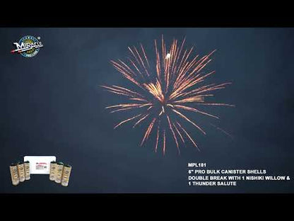 6" PRO BULK CANISTER SHELLS-DOUBLE BREAK WITH 1 NISHIKI WILLOW & 1 THUNDER SALUTE MPL181 — official Miracle Fireworks YouTube demo